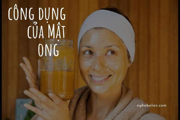 công dung của mật ong