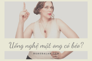 uống nghệ mật ong có béo không