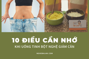điều cần nhớ khi uống tính bột nghệ giảm cân
