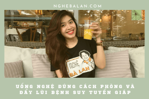 uống nghệ đúng cách phòng và đẩy lùi bệnh suy giáp
