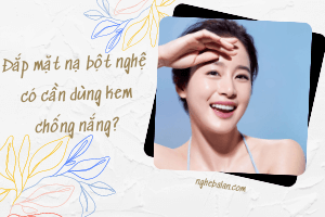 đắp mặt nạ bột nghệ có cần dùng kem chống nắng