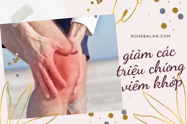 giảm các triệu chứng viêm khớp