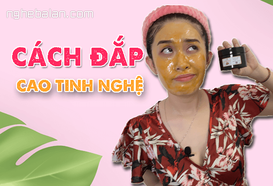 cách đắp cao tinh nghệ bà lan