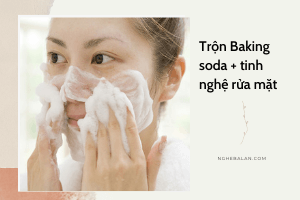 baking soda tinh nghệ rửa mặt